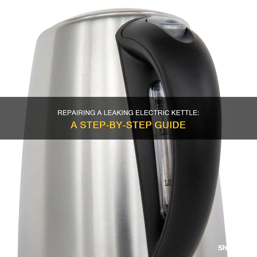 how to repair a leaking electric kettle
