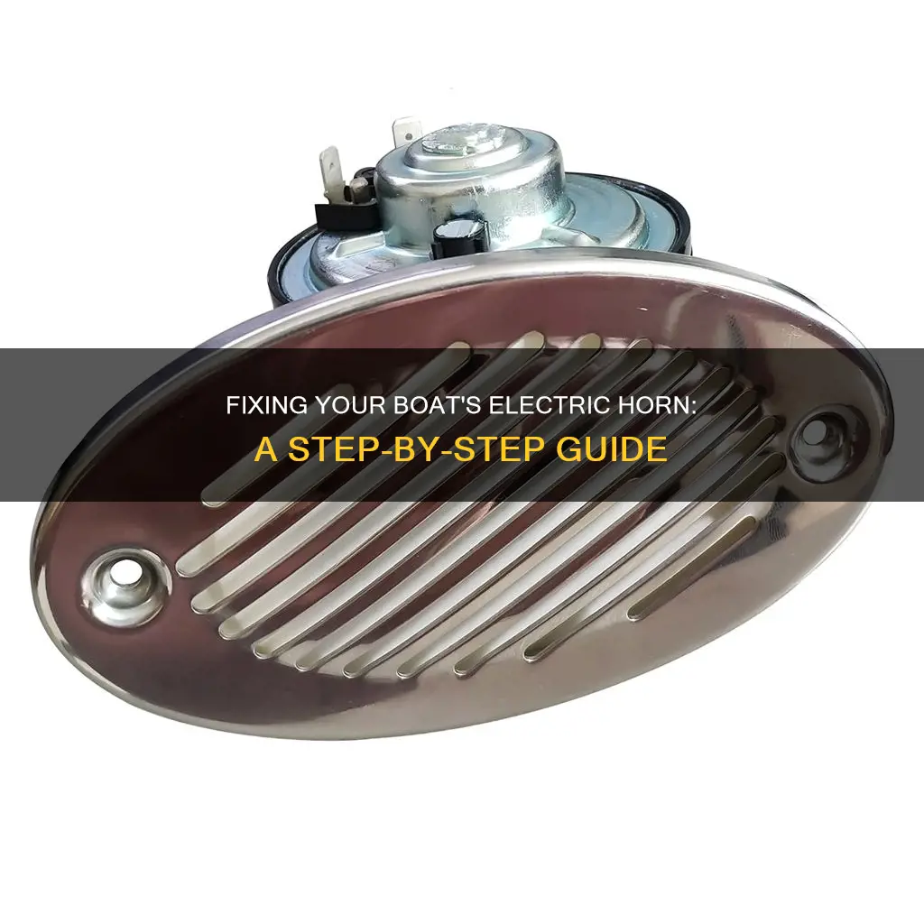 how to repair a marine electric horn