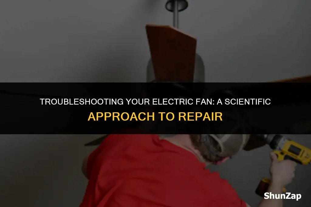 how to repair an electric fan using scientific method