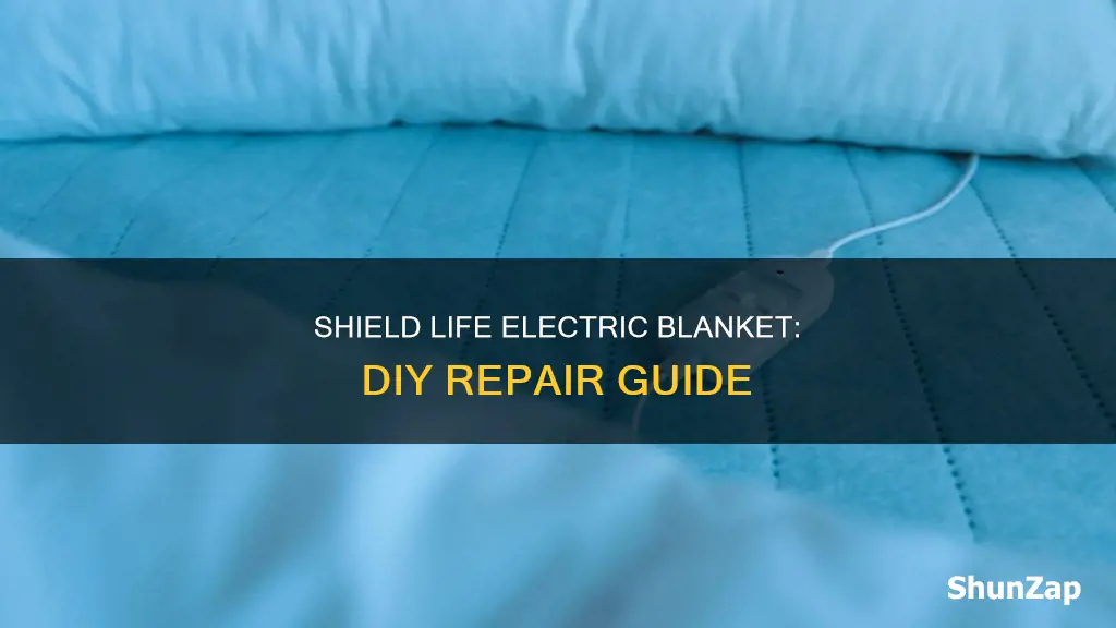 how to repair shield life electric blanket