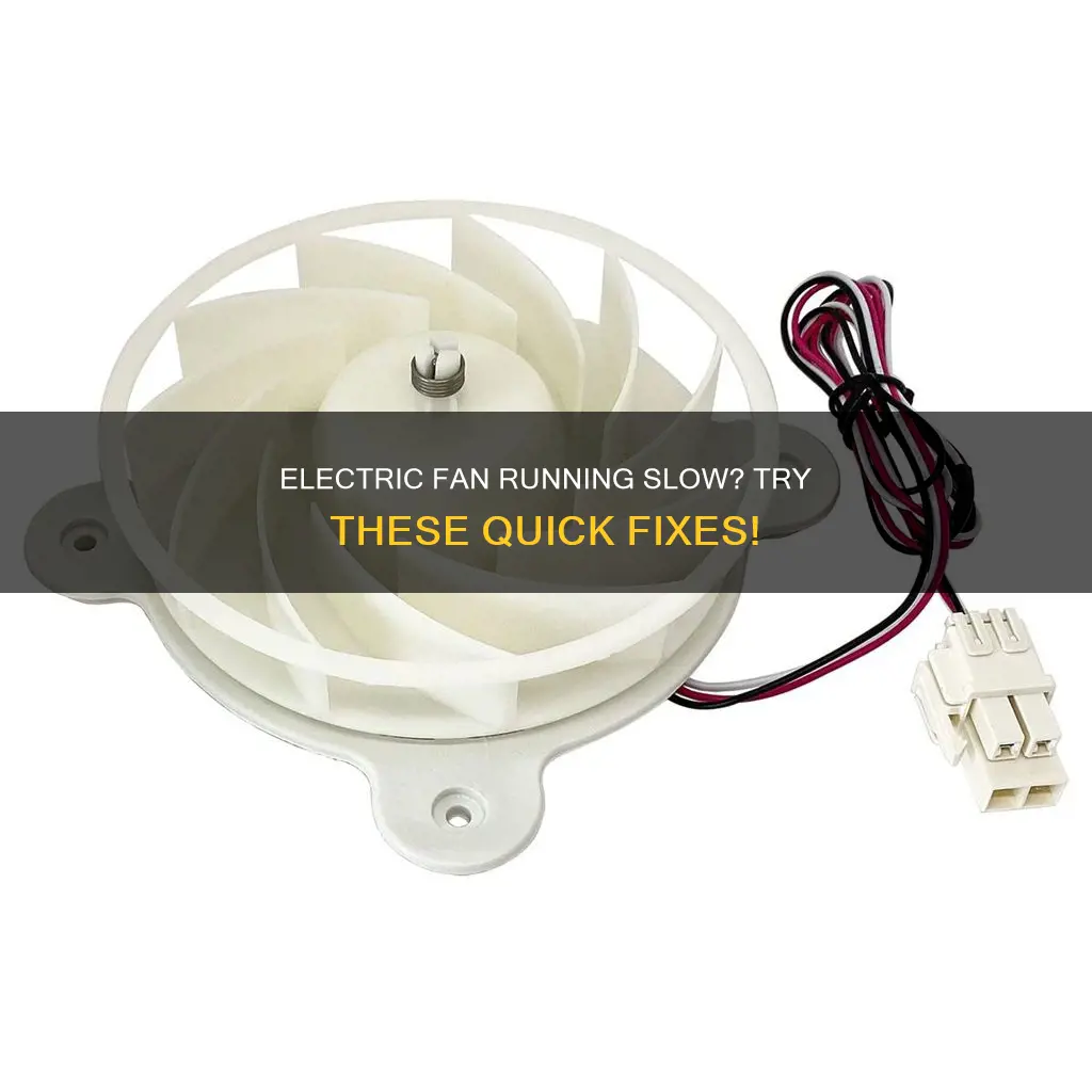 how to repair slow moving electric fan