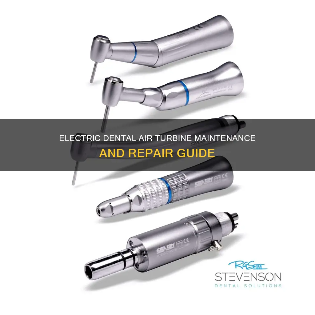 how to repari electric dental air turbines