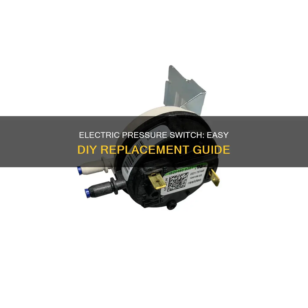 how to replace a electric pressure switch