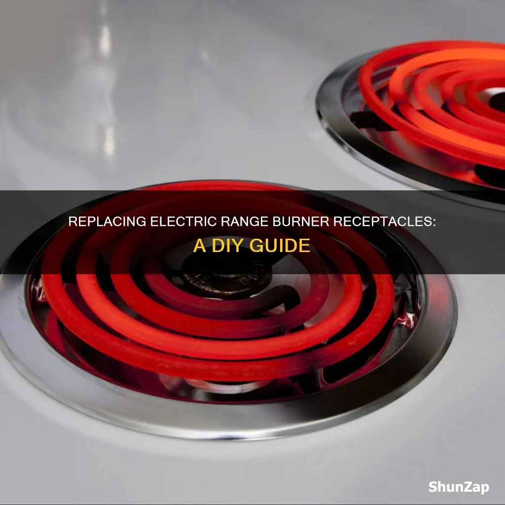 how to replace electric range burner receptacle
