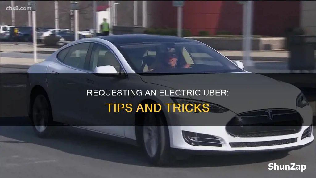 how to request an electric uber driver