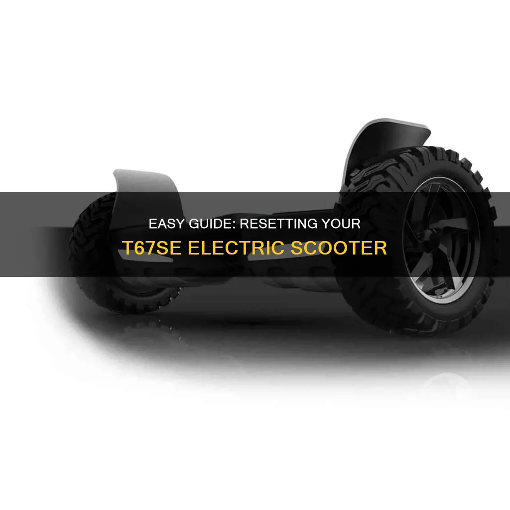 how to reset my electric scooter t67se
