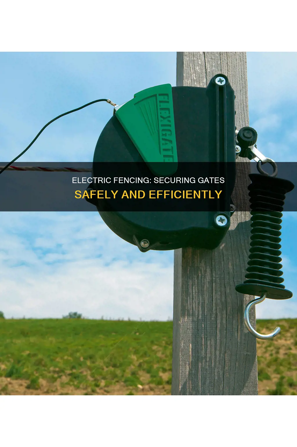 how to run electric fence around gates