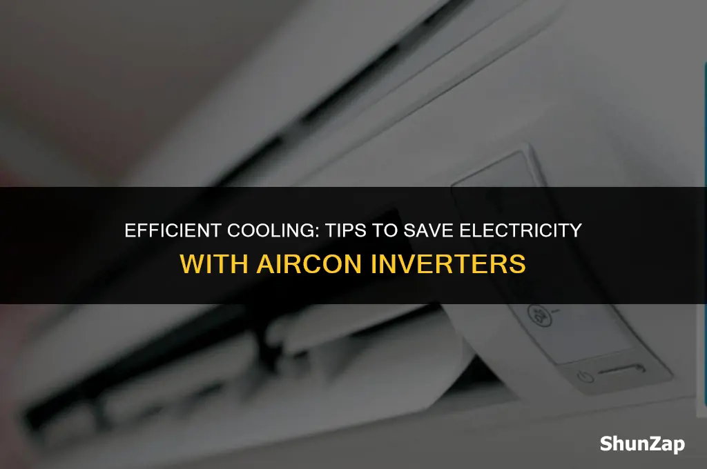 how to save electricity using aircon inverter