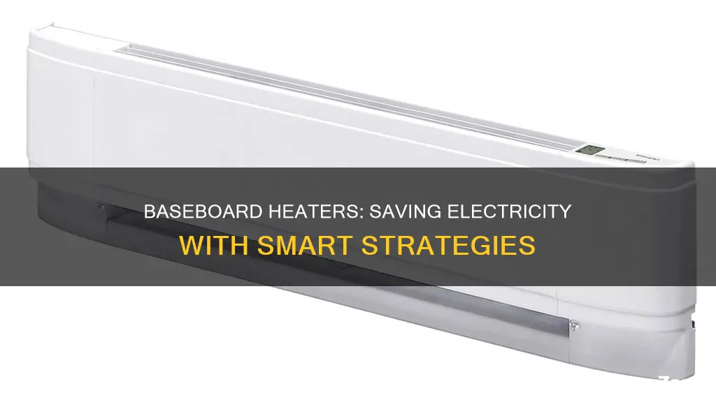 how to save electricity with baseboard heaters