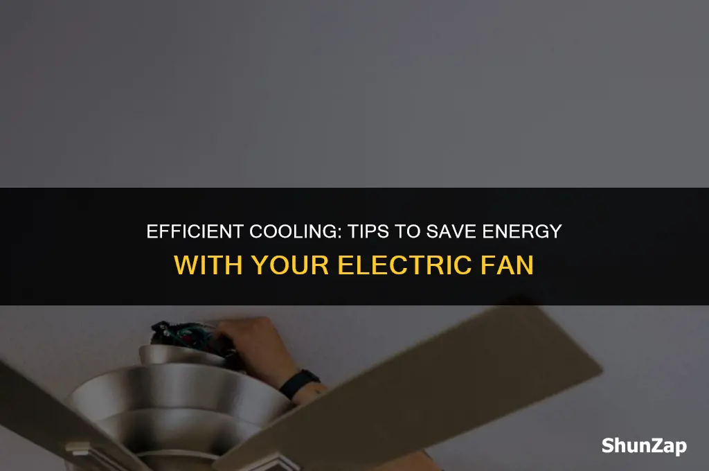 how to save energy using electric fan