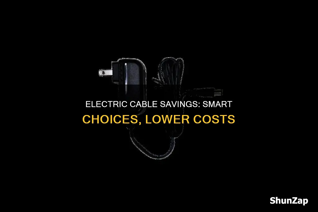 how to save money on electric cables