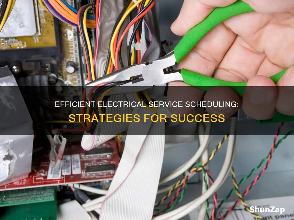 how to schedule for an electrical service company