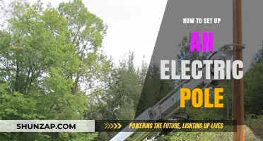 Setting Up an Electric Pole: A Step-by-Step Guide