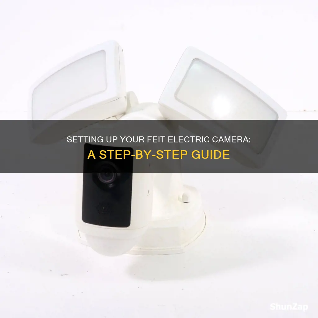 how to set up feit electric camera