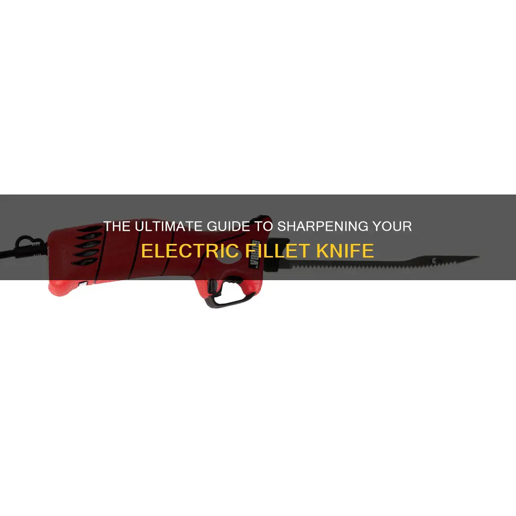 how to sharpen a electric fillet knife