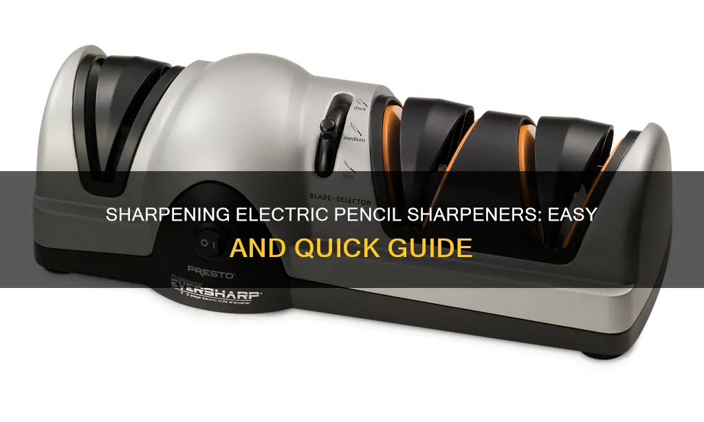 how to sharpen a electric pencil sharpener