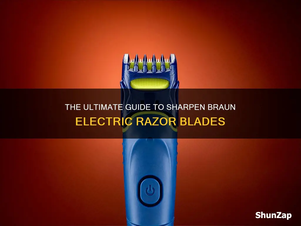 how to sharpen braun electric razor blades