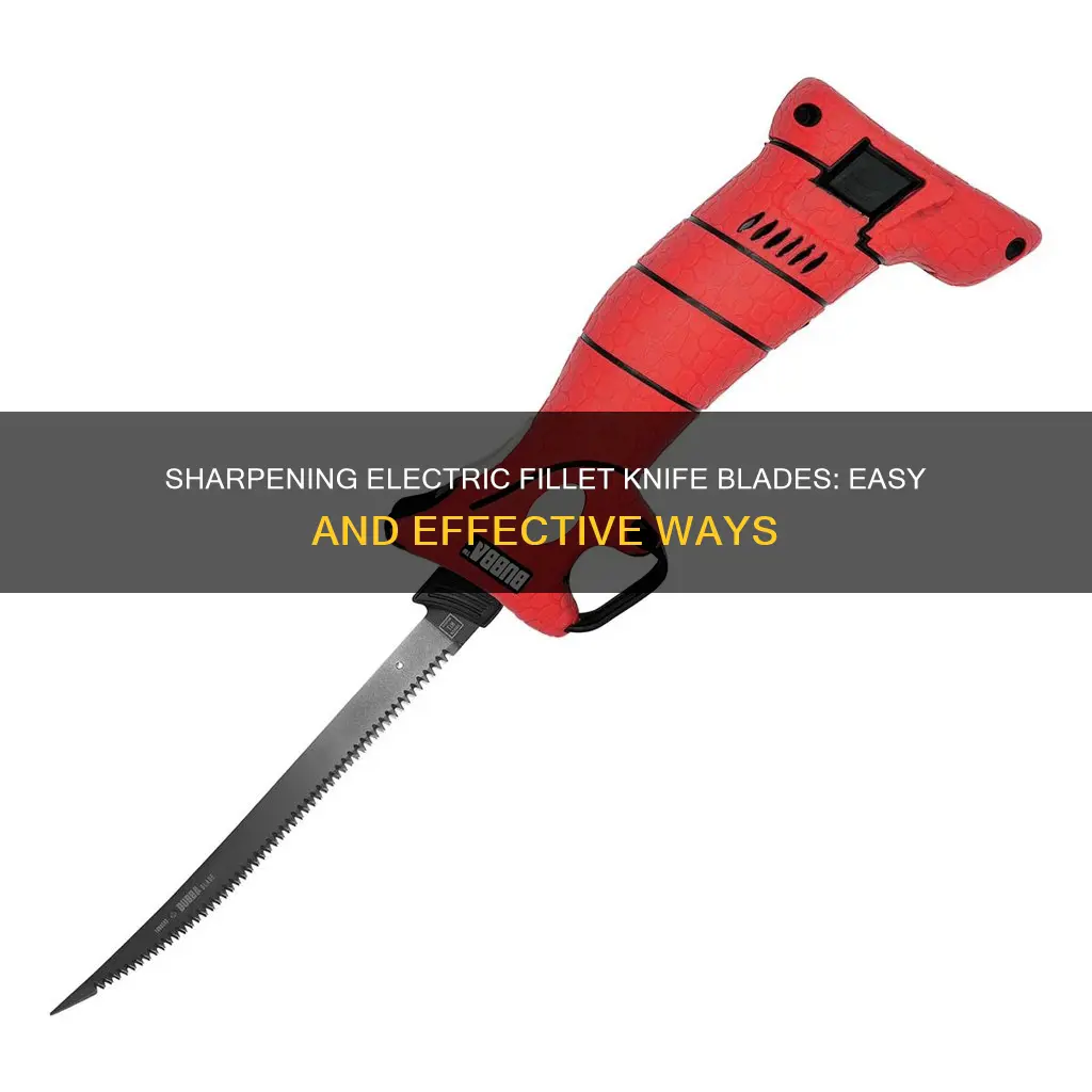 how to sharpen electric fillet knife blades