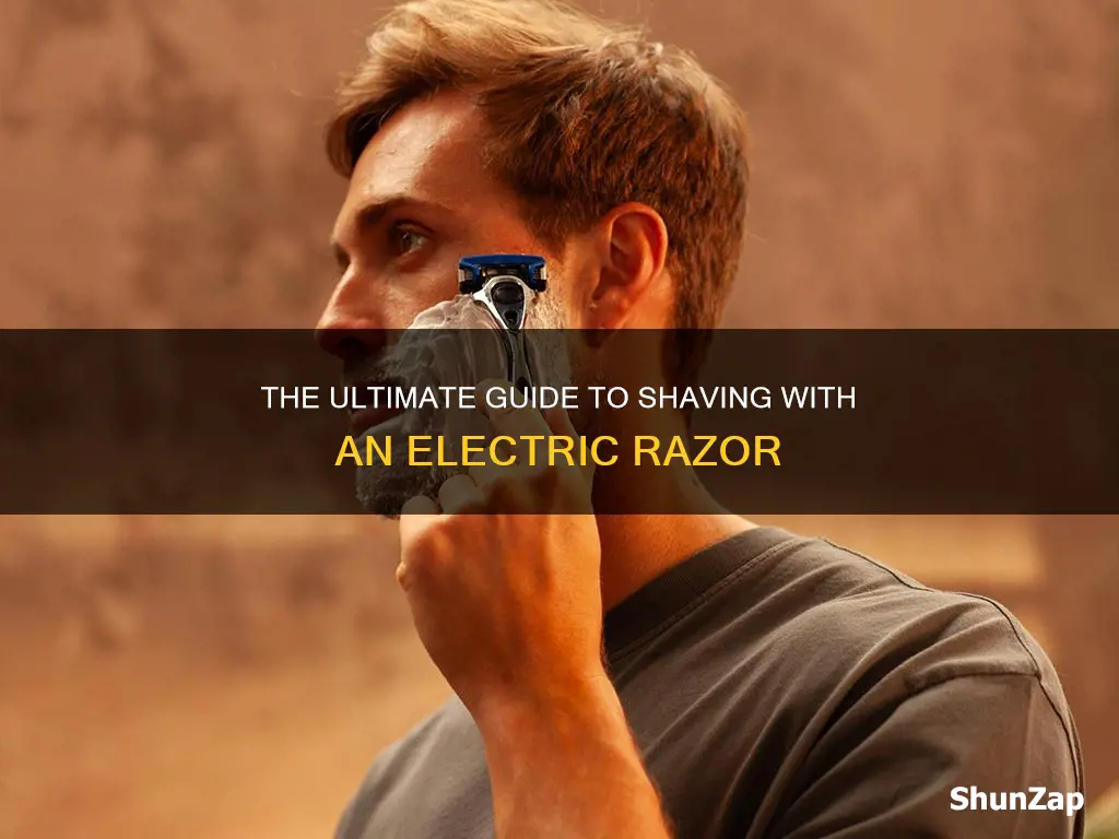 how to shave with electric rrazor properly