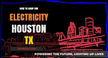 Shopping for Electricity in Houston? Here's How