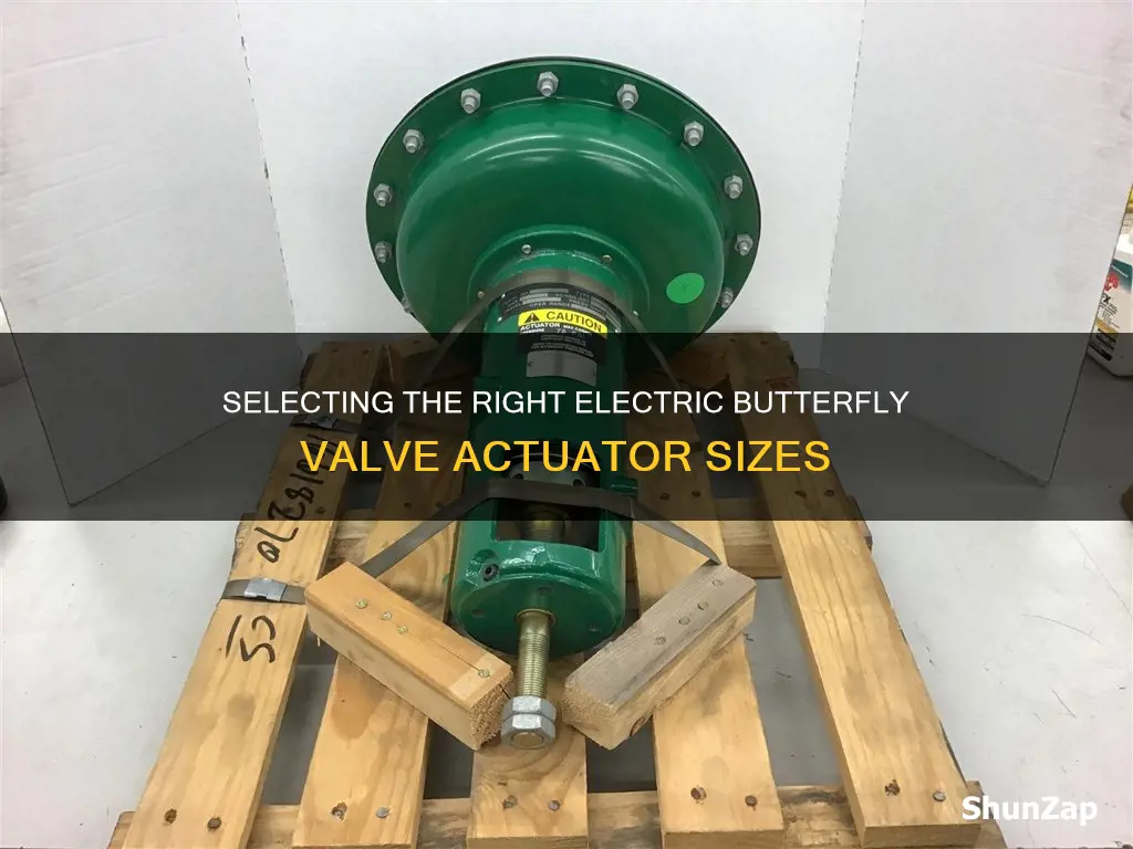 how to size electric butterfly valve actuators
