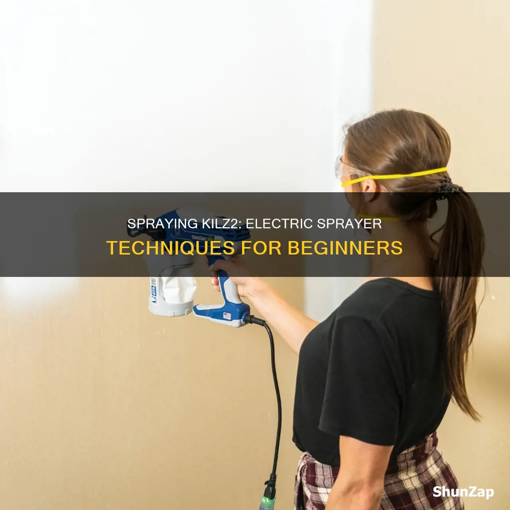 how to spray kilz2 with electric sprayer