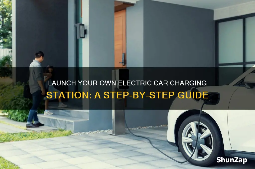 how to start a electric car charging station