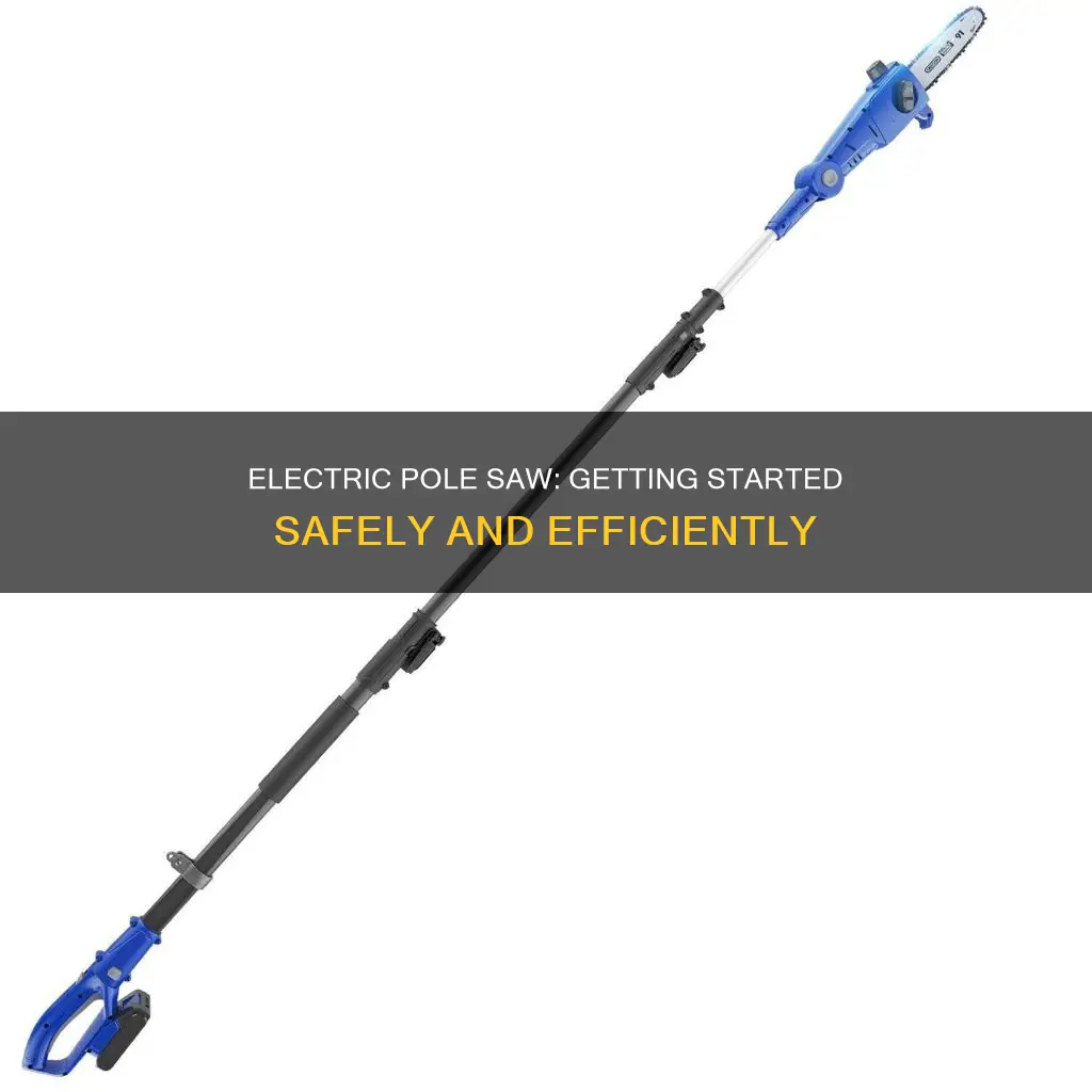 how to start a electric pole saw