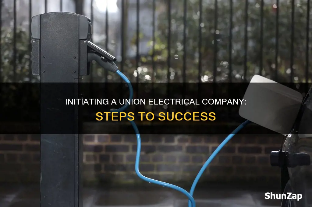 how to start a union electrical company