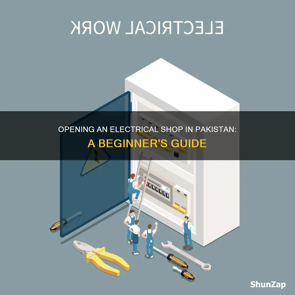 how to start electrical shop in pakistan