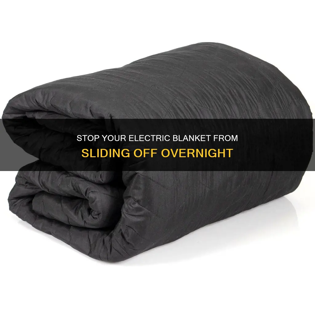 how to stop electric blanket moving overnight