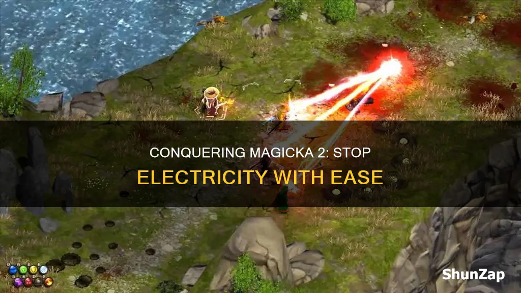 how to stop electricity in magicka 2