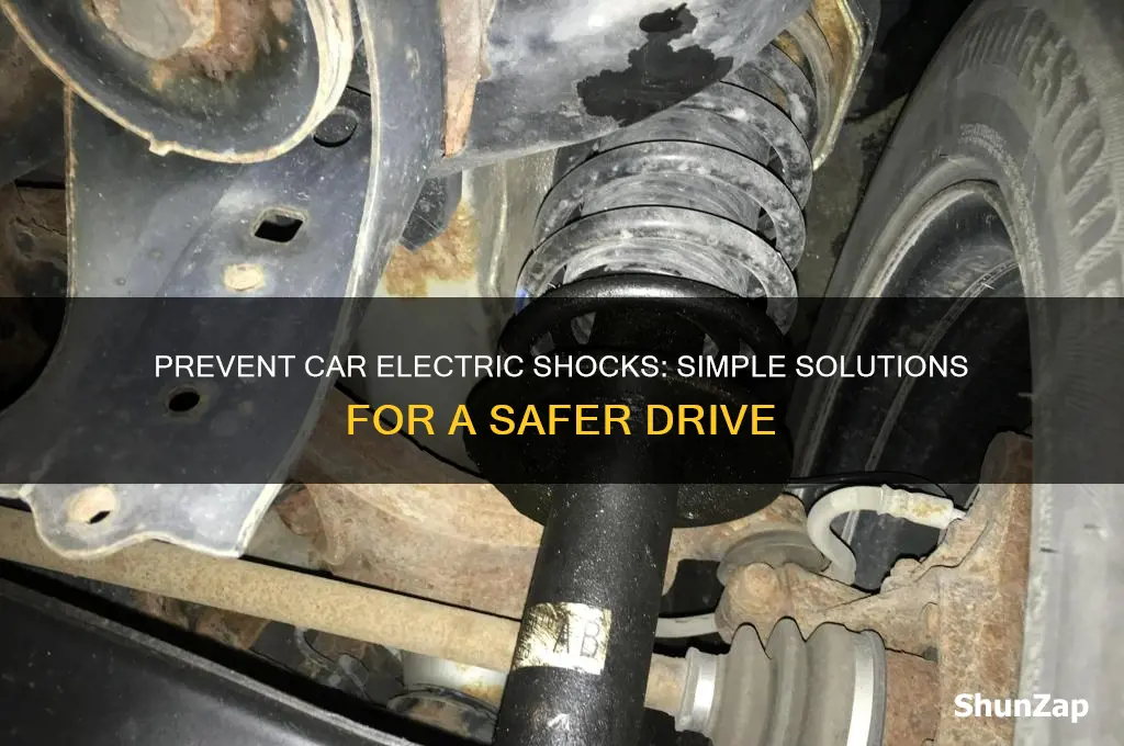 how to stop getting electric shocks from car
