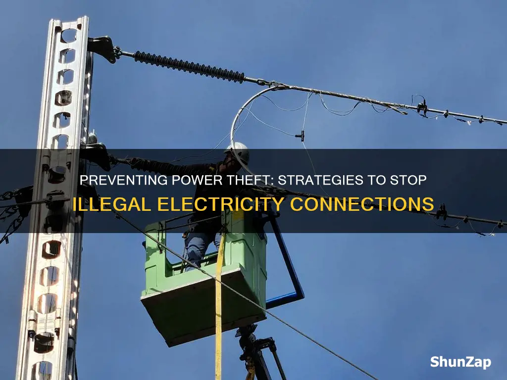 how to stop illegal connection of electricity