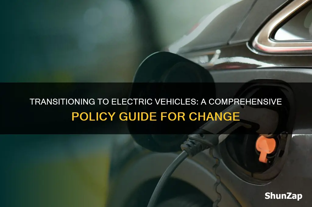 how to switch to electric cars policy