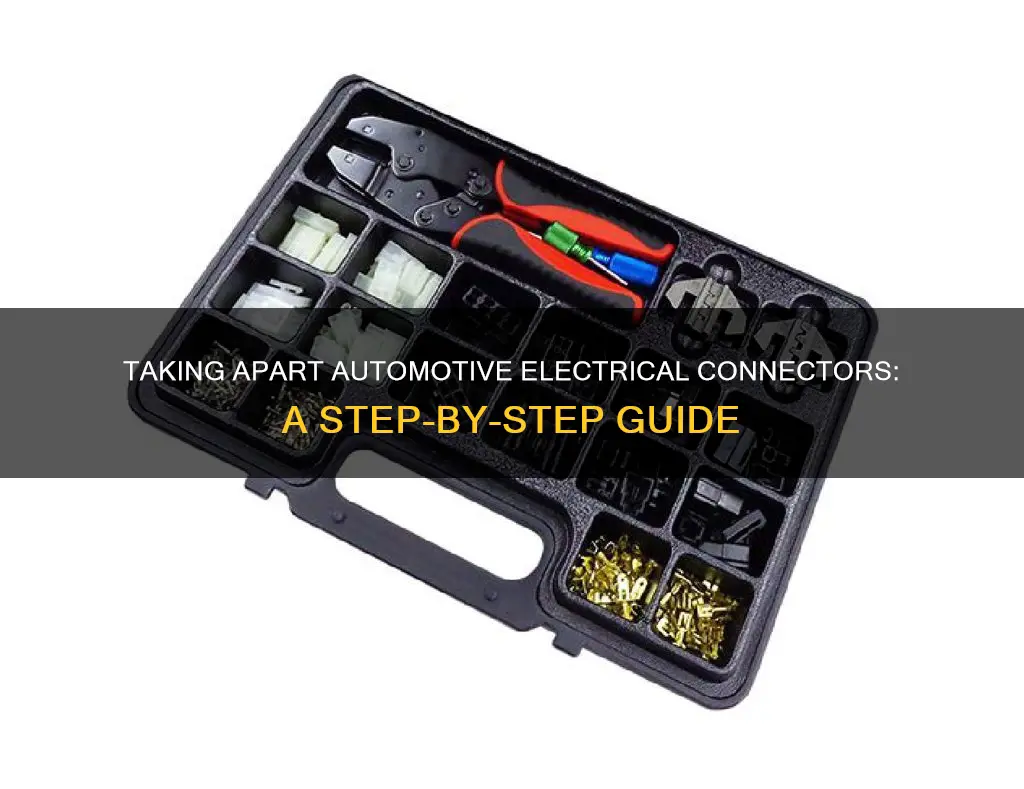 how to take apart automotive electrical connectors