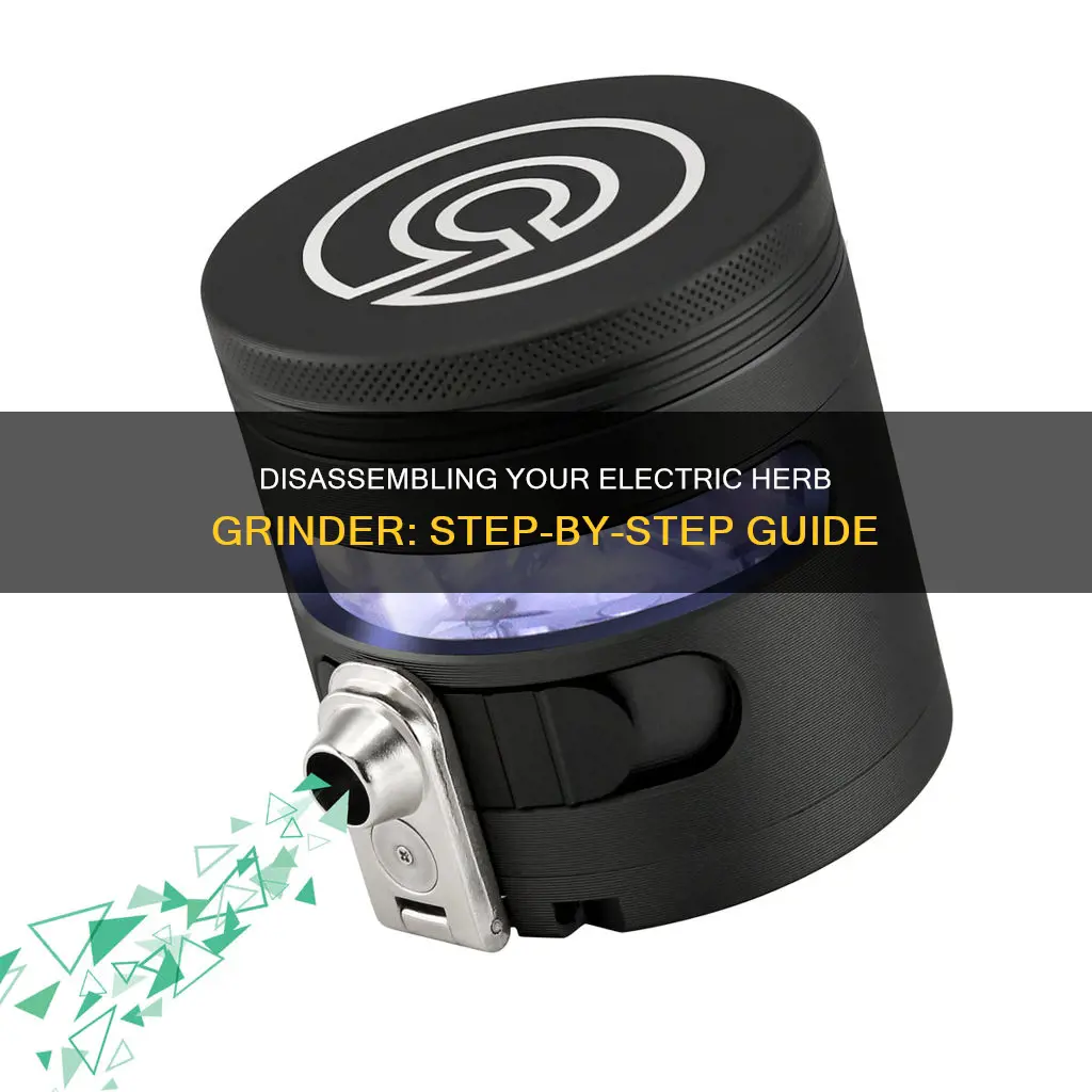 how to take apart electric herb grinder