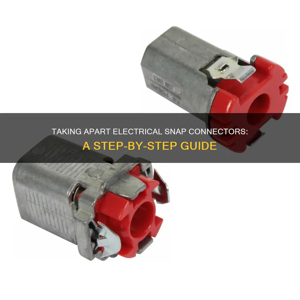 how to take apart electrical snap connector