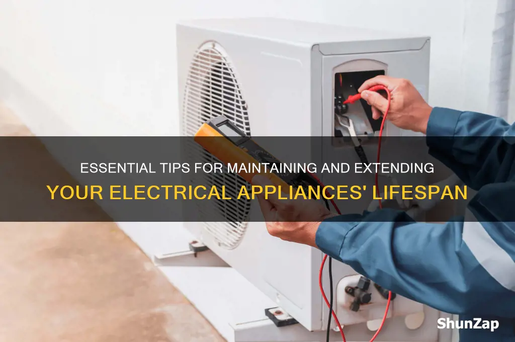 how to take care of electrical appliances