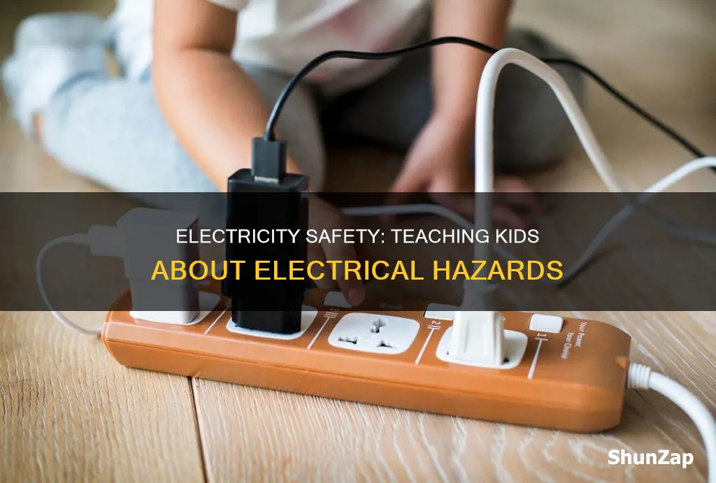 how to teach kids danger of electricity