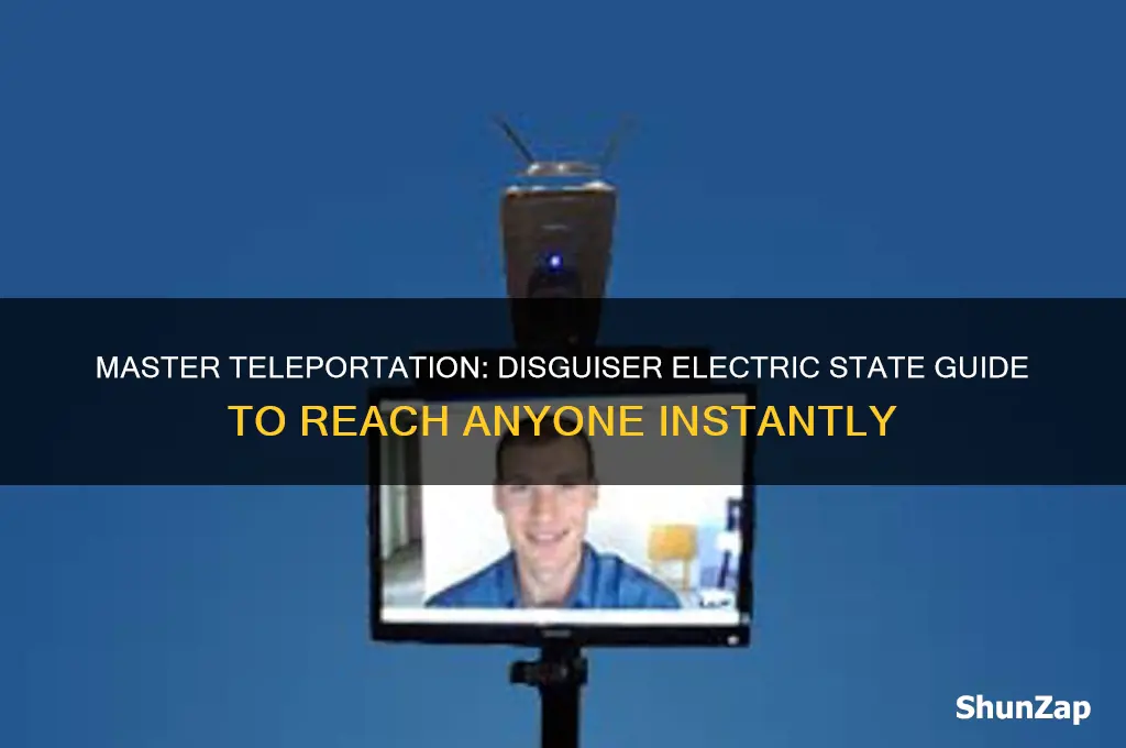 how to teleport to someone using disguiser electric state