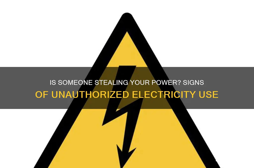 how to tell if somebody is using your electricity