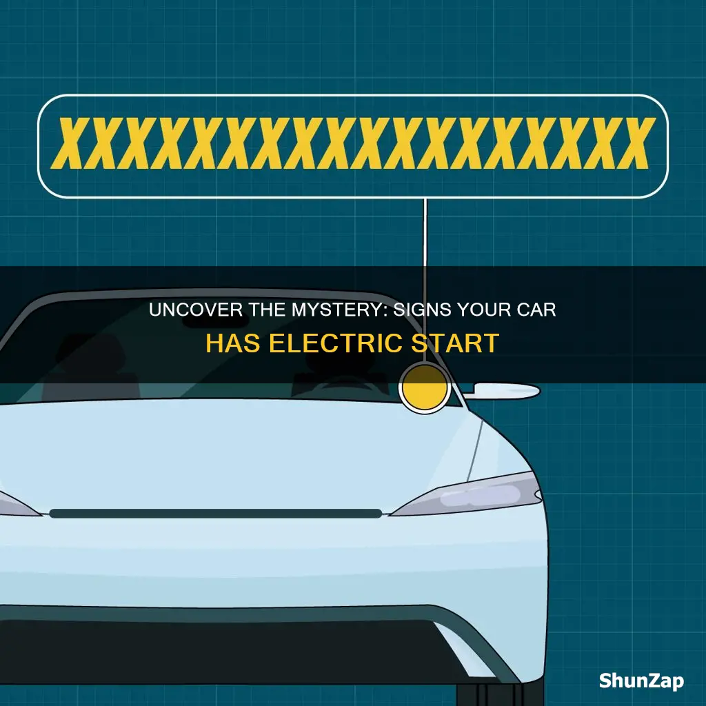 how to tell if your vehicle came with electric start