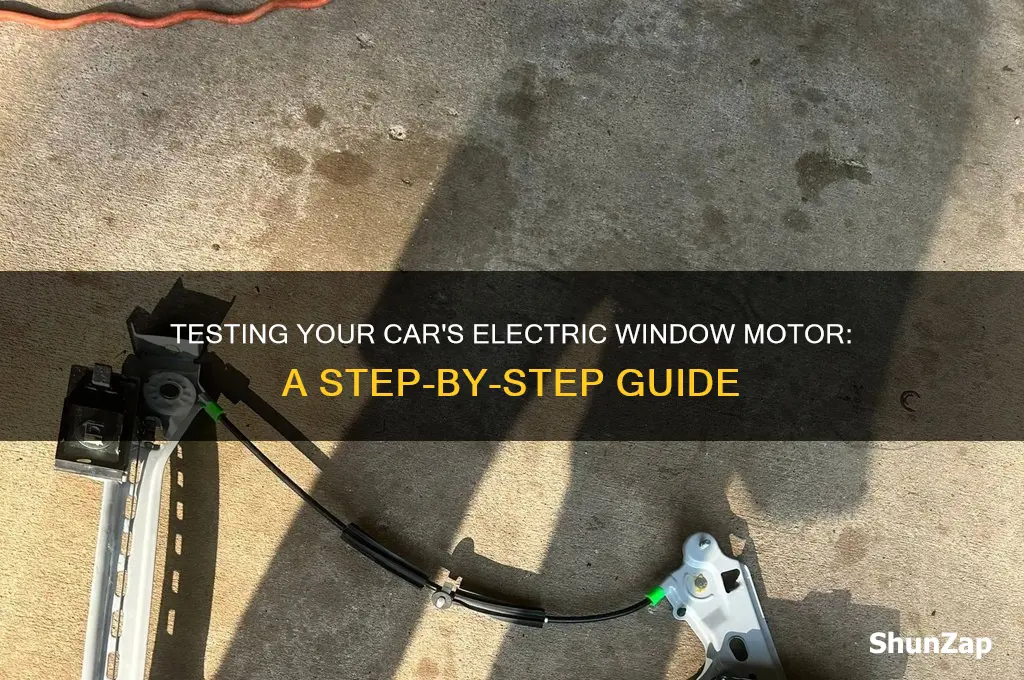 how to test a cars electric window motor
