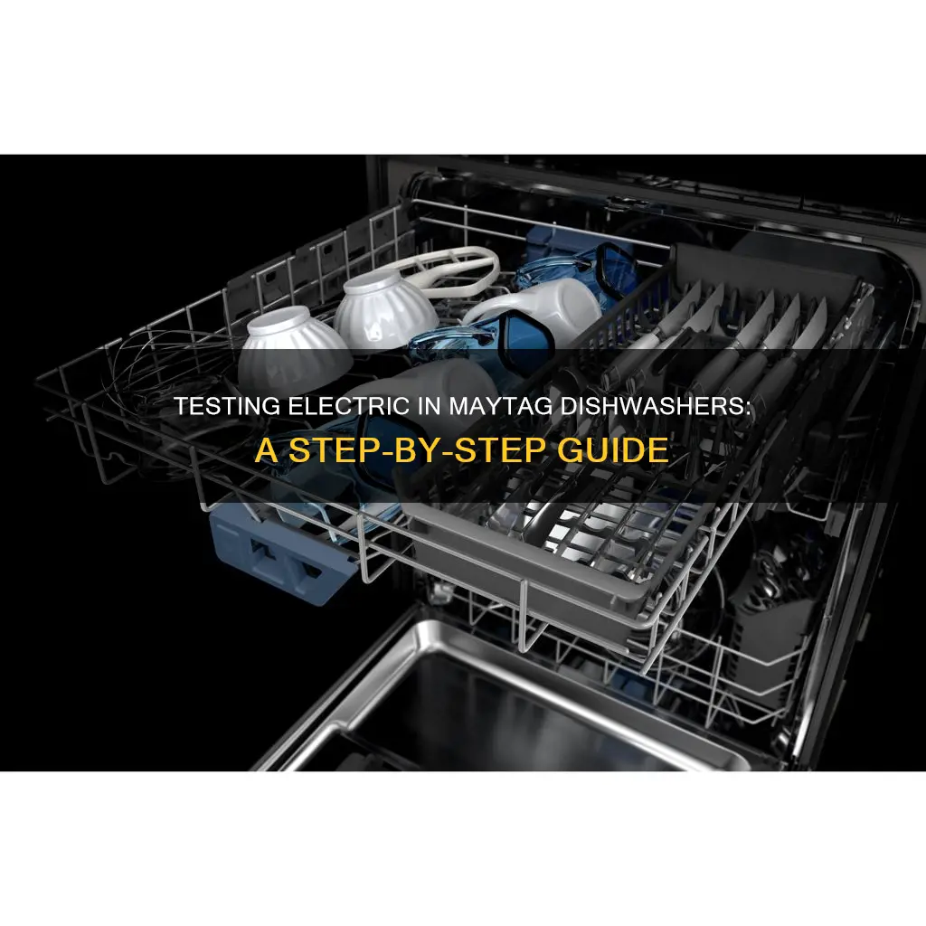 how to test electric in maytag dishwasher