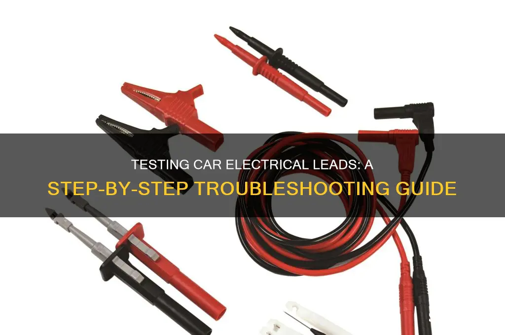 how to test electrical leadsin a car