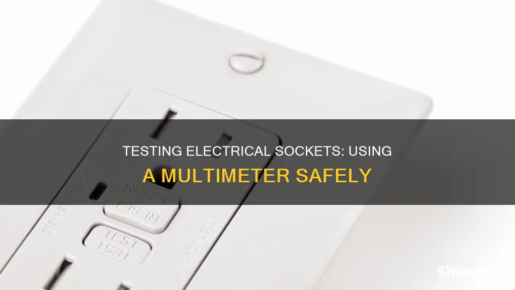 how to test electrical socket with multimeter