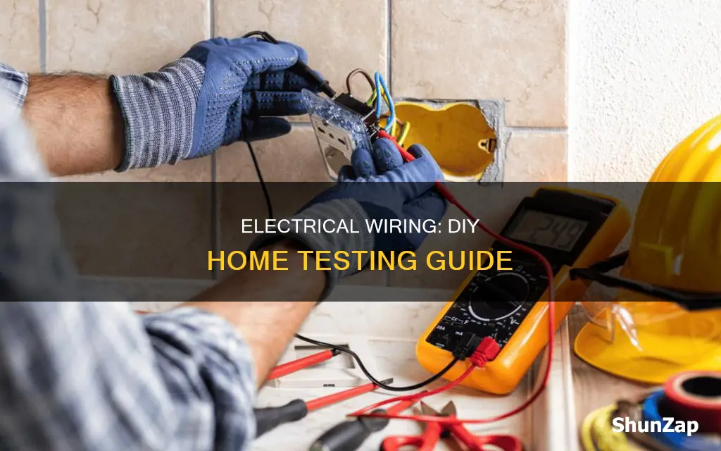 how to test electrical wiring for home