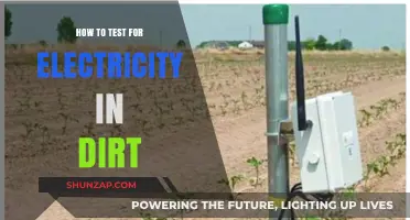 Testing Dirt for Electricity: A Simple Guide
