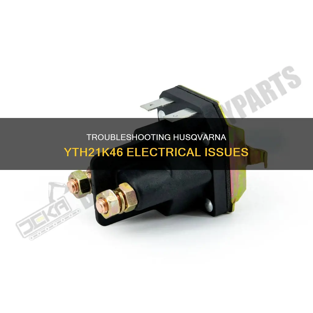 how to test husqvarna yth21k46 electrical issues